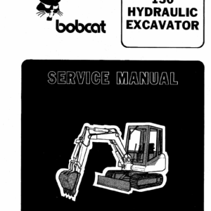 Bobcat 130 Hydraulic Excavator Repair Manual