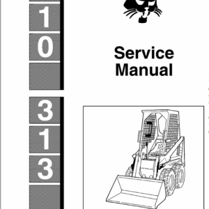 Bobcat 310, 313 Skid-Steer Loader Repair Manual