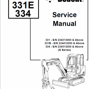 Bobcat 331, 331E, 334 Excavator Repair Manual
