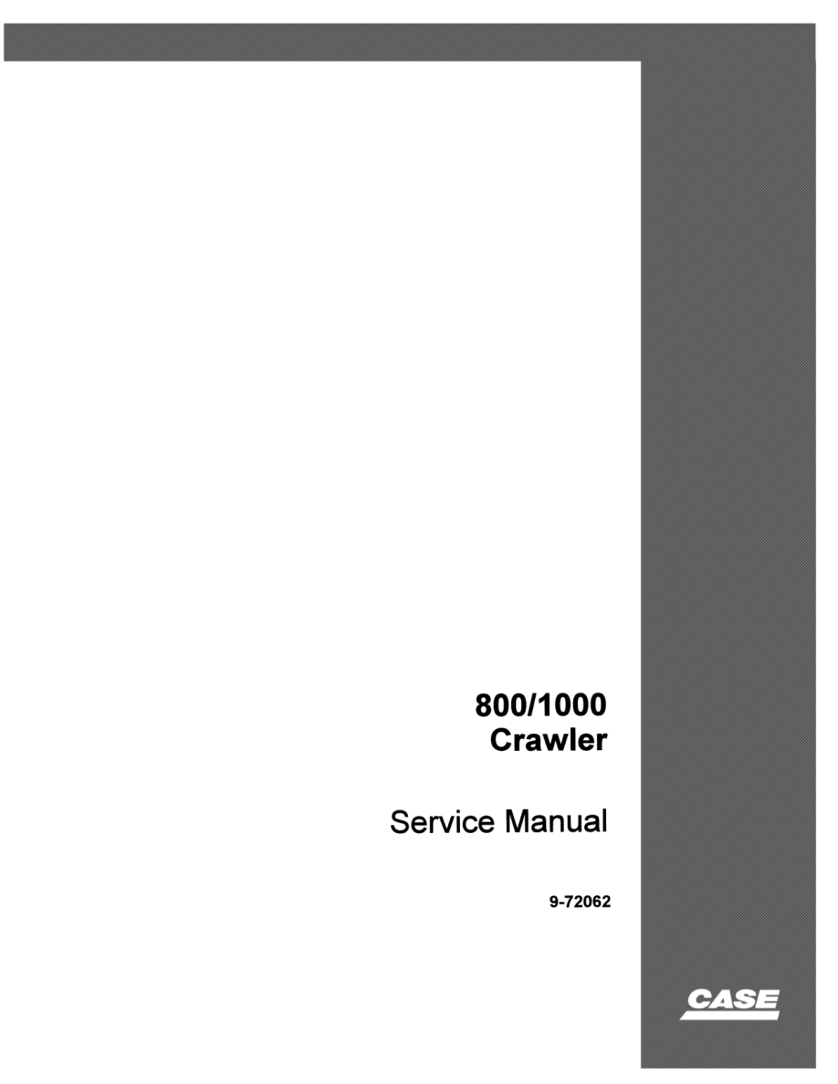 Case 800, 1000 Loader Dozer Repair Manual