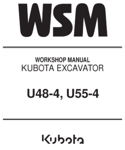 Kubota U48-4, U55-4 Excavator Workshop Repair Manual