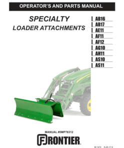 John Deere AB16, AB17, AE11, AF11, AF12, AG10, AH11, AS10 & AS11 Specialty Loader Attachments Operator's Manual (5MP76312)