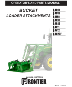 John Deere AD11, AD12, AM11, AR10, AR12, AY11, AY12 Bucket Loader Attachments Operator's Manual (5MP76314)