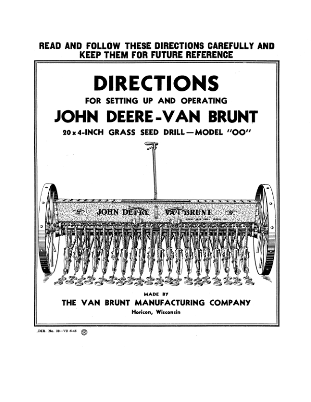 John Deere John Deere-Van Brunt Grass Seed Drill, Model 'OO' Operator's Manual (DIR39)