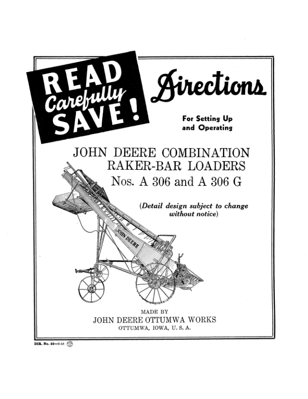 John Deere No. A306, A306G Raker-Bar Loaders Operator's Manual (DIR55)