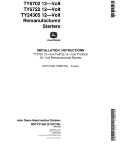 John Deere TY6702, TY6722, TY24305 12-Volt Remanufactured Starters Operator's Manual (DSTY21604)