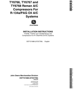 John Deere TY6766, TY6767, TY6768 Remanufactured A/C Compressors For R-134a/PAG Oil A/C Systems Operator's Manual (DSTY21688)