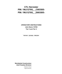 John Deere 1270G T2 6W, 1270G T2 8W, 1270G T3 6W, 1270G T3 8W Wheeled Harvesters Operator's Manuals (F691043)