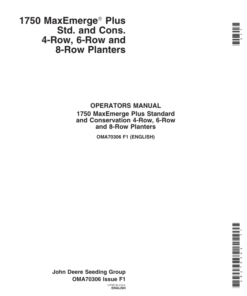 John Deere 1750 MaxEmerge Plus Std., Cons. 4-Row, 6-Row, 8-Row Planters (705101-705999) European Edition Operator's Manual (OMA70306)