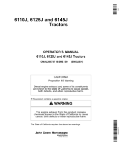 John Deere 6110J Tractors (000000-001475) 6125J Tractors (000000-000631) 6145J Tractors (000000-001169) Worldwide Edition Operator's Manual (OMAL205737)