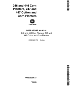 John Deere 246, 446 Corn Planters; 247, 447 Cotton & Corn Planters Operator's Manual (OMB25201)
