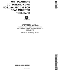 John Deere Unit Planters - Cotton & Corn Nos. 23A, 23B for Rear Mounted Tool Bars Operator's Manual (OMB461255)