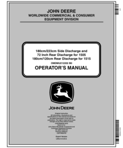 John Deere 180cm/223cm Side Discharge, 72 Inch Rear Discharge for 1505. 180cm/120cm Rear Discharge for 1515 (Export Version) Operator's Manual (OMDMU212202)