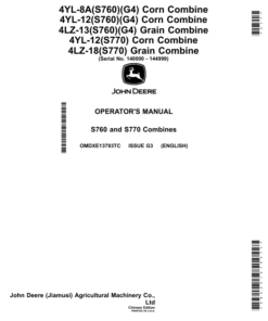 John Deere 4YL-8A(S760) Corn Combine, 4YL-12(S760) Corn Combine, 4LZ-13(S760) Grain Combine, 4YL-12(S770) Corn Combine, 4LZ-18(S770) Grain Combine (140000-144999) (Chinese Edition) Operator's Manual (OMDXE13793TC)