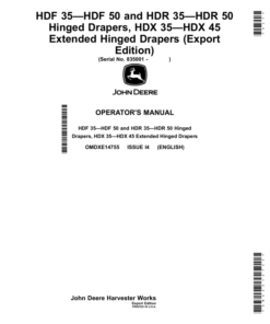 John Deere HDF 35—HDF 50, HDR 35—HDR 50 Hinged Drapers, HDX 35—HDX 45 Extended Hinged Drapers (Export Edition) Operator's Manual (OMDXE14755)