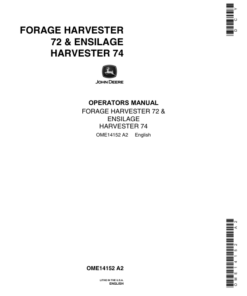 John Deere Forage Harvester 72, Ensilage Harvester 74 Operator's Manual (OME14152)
