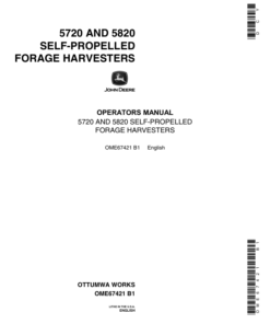 John Deere 5720, 5820 Self-Propelled Forage Harvesters Operator's Manual (OME67421)