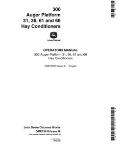 John Deere 300 Auger Platform - 31, 36, 61, 66 Hay Conditioners Operator's Manual (OME75019)
