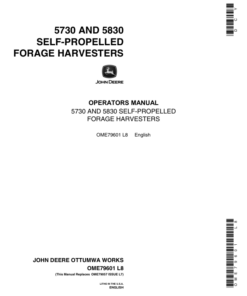 John Deere 5730, 5830 Self-Propelled Forage Harvesters Operator's Manual (OME79601)