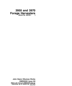 John Deere 3950, 3970 Forage Harvesters (987501-) Operator's Manual (OME95202)