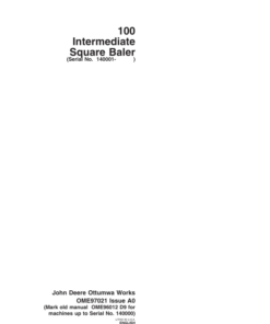 John Deere 100 Intermediate Square Baler (140001- ) Operator's Manual (OME97021)