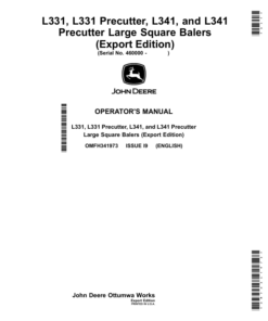 John Deere L331, L331 Precutter, L341, L341 Precutter Large Square Balers Operator's Manual (OMFH341973)