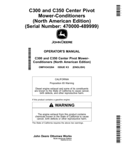 John Deere C300, C350 Center Pivot Mower-Conditioners (North American) (470000-489999) Operator's Manual (OMFH343264)