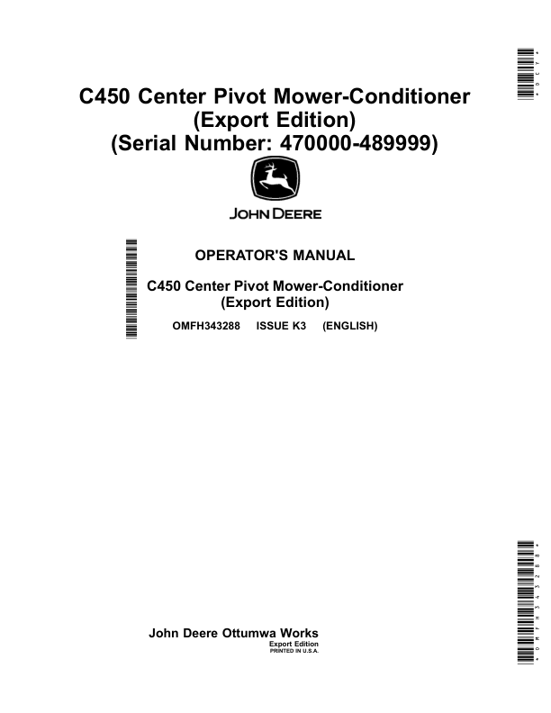 John Deere C450 Center Pivot Mower-Conditioner (Export Edition) (Serial Number: 470000-489999) Operator's Manual (OMFH343288)