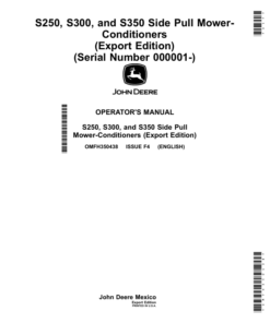 John Deere S250, S300, S350 Side Pull Mower- Conditioners (000001-) (Export) Operator's Manual (OMFH350438)