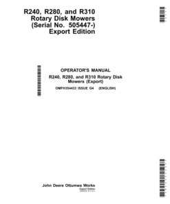 John Deere R240, R280, R310 Rotary Disk Mowers (Serial No. 505447-) Export Edition Operator's Manual (OMFH354433)