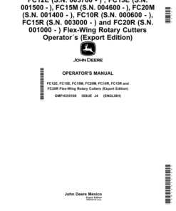 John Deere FC12E (S.N. 003700 - ) , FC15E (S.N. 001500 - ), FC15M (S.N. 004600 - ), FC20M (S.N. 001400 - ), FC10R (S.N. 000600 - ), FC15R (S.N. 003000 - ), FC20R (S.N. 001000 - ) Flex-Wing Rotary Cutters Operator´s (Export Edition) Operator's Manual (OMFH355108)