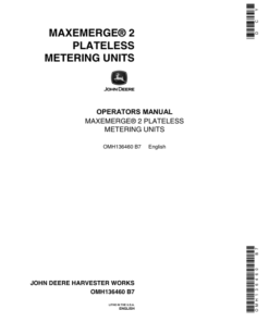 John Deere MaxEmerge 2 Plateless Metering Units (7200, 7240, 7300, 7340) Operator's Manual (OMH136460)