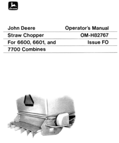 John Deere Straw Chopper for 6600, 6601, 7700 Combines Operator's Manual (OMH82767)