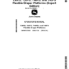 John Deere 730FD, 735FD, 740FD, 745FD Flexible Draper Platforms Operator's Manual (OMHXE127842)