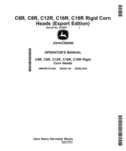 John Deere C6R, C8R, C12R, C16R, C18R Rigid Corn Heads (815001-) Operator's Manual (OMHXE161260)