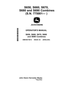 John Deere S650, S660, S670, S680 & S690 Combines Export Edition (775001-785000) Operator's Manual (OMHXE75814)