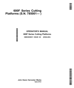John Deere 600F Series Cutting Platforms620F, 622F, 625F, 630F & 635FExport Edition (775001-785000) Operator's Manual (OMHXE89911)