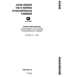 John Deere 100K Synchronous Thinner Operator's Manual (OMK40650)