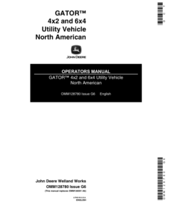 John Deere 4x2 & 6x4 Gator Utility Vehicle North America 4x2 (001000-039279), 6x4 (001000-039285) Operator's Manual (OMM128780)