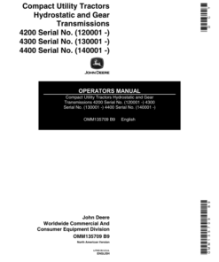 John Deere 4200 (120001-122000), 4300 (130001-133000) & 4400 (140001-144000) Compact Utility Tractors Hydrostatic & Gear Transmissions Operator's Manual (OMM135709)