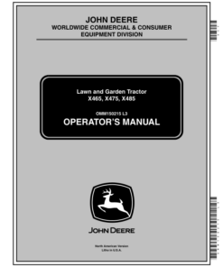 John Deere X465, X475, X485 Lawn & Garden Tractors (030001-) Operator's Manual (OMM150215)