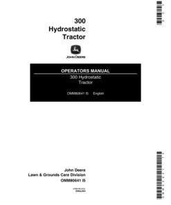 John Deere 300 Hydrostatic Tractor (055001-) Operator's Manual (OMM80641)