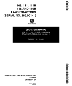 John Deere 108, 111, 111H, 116. 116H Lawn Tractors (285001-) Operator's Manual (OMM86371)