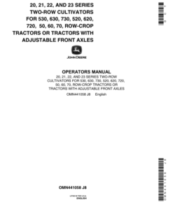 John Deere 20, 21, 22 & 23 Series Cultivators for 530, 630, 520, 620, 720, 50, 60, 70 Row-Crop Tractors or Tractors With Adjustable Front Axles Operator's Manual (OMN441058)