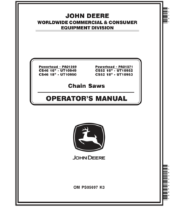 John Deere CS46 Powerhead - PA01569 16-In. UT10949; 18-In. UT10950, CS52 Powerhead - PA01571 16-In. UT10952; 18- In. UT10953 Chain Saws Operator's Manual (OMPS05697)