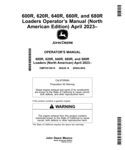 John Deere 600R, 620R, 640R, 660R, 680R Loaders Operator’s Manual (North American) April 2023– Operator's Manual (OMPXX16014)