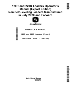 John Deere 120R, 220R Loaders Operator’s Manual (Export Edition) Non Self-Leveling Loaders Manufactured in July 2020, Forward Operator's Manual (OMPXX16566)