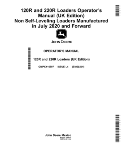 John Deere 120R, 220R Loaders Operator’s Manual (UK Edition) Non Self-Leveling Loaders Manufactured in July 2020, Forward Operator's Manual (OMPXX16597)