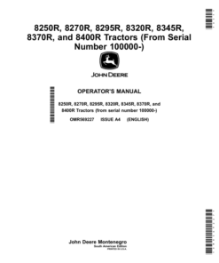 John Deere 8250R, 8270R, 8295R, 8320R, 8345R, 8370R, 8400R Tractors (From Serial Number 100000-) Operator's Manual (OMR569227)