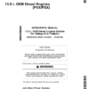John Deere 13.5 L OEM Diesel Engines (Interim Tier 4/Stage III B Platform) (Includes RG39833) Operator's Manual (OMRG38340)